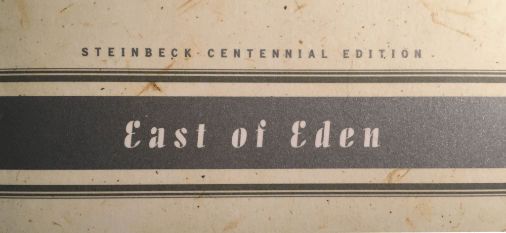 A photo from the cover of East of Eden by John Steinbeck, showcasing the subject matter of this blog post.